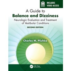 (영문도서)A Guide to Balance and Dizziness: Neurologic Evaluation and Treatment of Vestibu... Paperback, CRC Press, English, 9781638220817