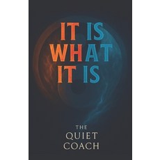 (영문도서)It Is What It Is: The Mindset That Transformed My Life: My Journey of Resilience... Paperback, Independently Published, English, 9798298703208