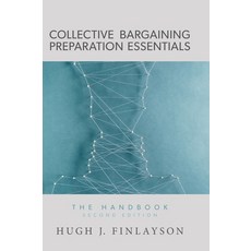 (영문도서) Collective Bargaining Preparation Essentials: The Handbook Hardcover, FriesenPress, English, 9781525554230