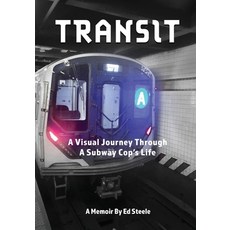 (영문도서) Transit: A Visual Journey Through A Subway Cop's Life Paperback, Xulon Press, English, 9798868509896