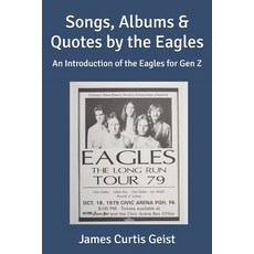 (영문도서)Songs Albums & Quotes by the Eagles: An Introduction of the Eagles for Gen Z Paperback, Independently Published, English, 9798273288669