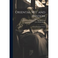 (영문도서) Oriental wit and Wisdom: Or the "Laughable Stories" Paperback, Legare Street Press, English, 9781021435750