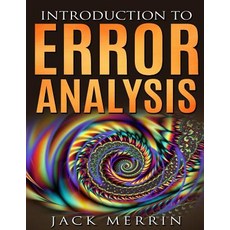 (영문도서) Introduction to Error Analysis: The Science of Measurements Uncertainties and Data Analysis Paperback, Createspace Independent Pub..., English, 9781975906658