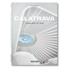 Calatrava. Complete Works 1979 Today. 45th Ed., Taschen