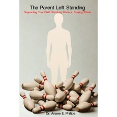 (英文圖書)The Parent Left Standing: Surviving Divorce. Supporting Your Child. Staying Whole 平裝版, Independently Published, 英文