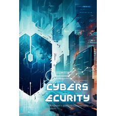 (영문도서) Cybersecurity: The Beginner's Guide to Cybersecurity Measures Paperback, Romana Toscana, English, 9781088269329