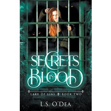 Lake of Sins: Secrets in Blood Paperback, L. S. O'Dea, English, 9781393265290