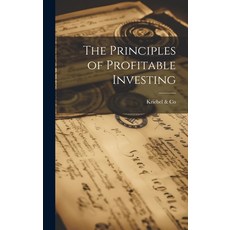 (영문도서) The Principles of Profitable Investing Hardcover, Legare Street Press, English, 9781020061073