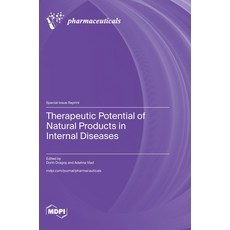 (영문도서)Therapeutic Potential of Natural Products in Internal Diseases Hardcover, Mdpi AG, English, 9783725861477