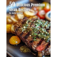 (영문도서) 50 Delicious Premium Steak Recipes Paperback, Marick Booster, English, 9798330612499