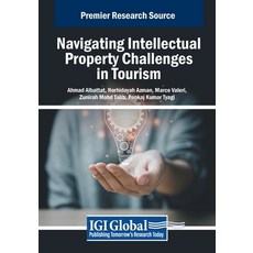 (영문도서) Navigating Intellectual Property Challenges in Tourism Paperback, IGI Global, English, 9798369351796