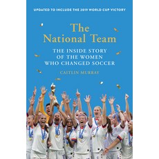 The National Team: The Inside Story of the Women Who Changed Soccer Paperback, Harry N. Abrams