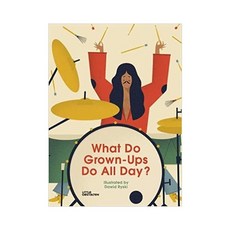 What Do Grown-Ups Do All Day?, Little Gestalten
