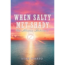 (영문도서) When Salty Met Shady Paperback, FriesenPress, English, 9781038325907