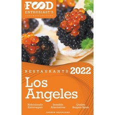 (영문도서) 2022 Los Angeles Restaurants - The Food Enthusiast's Long Weekend Guide Paperback, Gramercy Park Press, English, 9798201964030