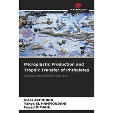 (英文圖書)Microplastic Production and Trophic Transfer of Phthalates 平裝版, Our Knowledge Publishing, 英文