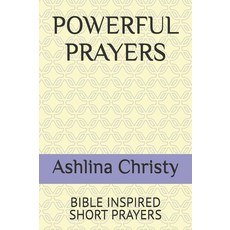 [2] POWERFUL PRAYERS: BIBLE INSPIRED SHORT PRAYERS [paperback], [2] POWERFUL PRAYERS: BIBLE IN
