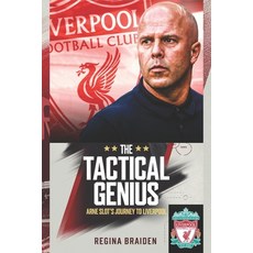 (영문도서) The Tactical Genius: Arne Slot's Journey to Liverpool Paperback, Independently Published, English, 9798300225117