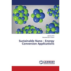 (영문도서) Sustainable Nano - Energy Conversion Applications Paperback, LAP Lambert Academic Publis..., English, 9786207842438