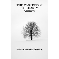 The Mystery of the Hasty Arrow Paperback, Independently Published, English, 9798739491251