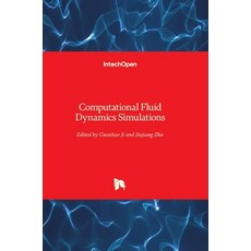 (영문도서) Computational Fluid Dynamics Simulations Hardcover, Intechopen, English, 9781838807498