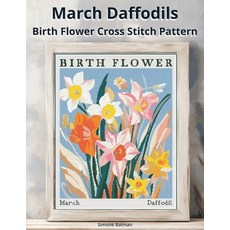 (영문도서)March Daffodils Birth Flower Cross Stitch Pattern: Large-Print Modern Daffodils... Paperback, Independently Published, English, 9798268652024 Independently Published, English, 9798268652024