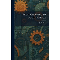 (영문도서)Fruit Growing in South Africa Hardcover, Tradd Street Press, English, 9781025671345