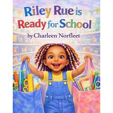 (영문도서)Riley Rue is Ready for School Paperback, Independently Published, English, 9798241974235