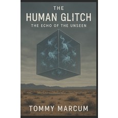 (英文圖書)The Human Glitch: The Echo of the Unseen 平裝版, Independently Published, 英文