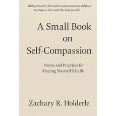 (英文圖書)A Small Book on Self-Compassion: Poems and Practices for Meeting Yourself Kindly 平裝版, Independently Published, 英文