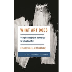 (英文圖書)What Art Does: Using Philosophy of Technology to Talk about Art 精裝版, Rowman & Littlefield Publis..., 英文