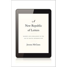 (영문도서) A New Republic of Letters: Memory and Scholarship in the Age of Digital Reproduction Hardcover, Harvard University Press, English, 9780674728691