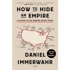 (영문도서)How to Hide an Empire: A History of the Greater United States Paperback, Picador USA, English, 9781250251091 Picador USA, English, 9781250251091