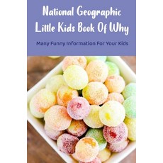 National Geographic Little Kids Book Of Why: Many Funny Information For Your Kids: Gift Ideas for Ho... Paperback, Independently Published, English, 9798563523302