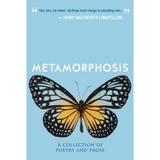 Metamorphosis: A Collection of Poetry & Prose Paperback, Luw Press, English, 9780988236776
