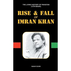 (영문도서) Rise & Fall of Imran Khan: THE LIVING HISTORY OF PAKISTAN (13th Book) Hardcover, Grosvenor House Publishing ..., English, 9781836150251