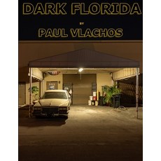 (영문도서)Dark Florida: Night in the Sunshine State Paperback, Nomadcat Productions LLC, English, 9798987531204