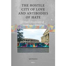 (英文圖書)The Hostile City of Love and Antibodies of Hate: Urban Contestations of Identity... 平裝版, Brill, English, Paperback