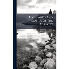 (英文圖書)Highlands And Islands Of The Adriatic 精裝版, Hutson Street Press, 英文
