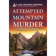 (영문도서)Attempted Mountain Murder Mass Market Paperbound, English, 9781335906823, Love Inspired Suspense Larg...
