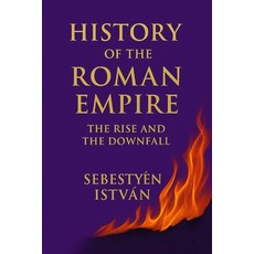 (英文圖書)History of the Roman Empire: The Rise and the Downfall 平裝版, Independently Published, 英文