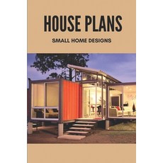 (영문도서) House Plans: Small Home Designs: Mountain Cabin House Plans Paperback, Independently Published, English, 9798504774251
