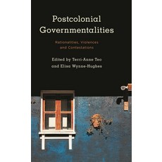 (영문도서)Postcolonial Governmentalities: Rationalities Violences and Contestations Paperback, Rowman & Littlefield Publis..., English, 9781786606839