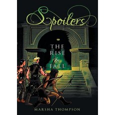Spoilers: The Rise & Fall Paperback, Marsha Thompson, English, 9780578451572