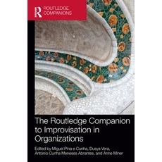 (영문도서) The Routledge Companion to Improvisation in Organizations Hardcover, English, 9780367771126