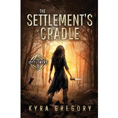 The Settlement's Cradle Paperback, Independently Published, English, 9798724002806