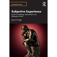 (영문도서) Subjective Experience: Its Fate in Psychology Psychoanalysis and Philosophy of Mind Paperback, Routledge, English, 9781032686950