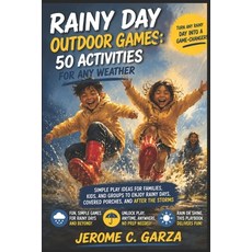 (英文圖書)Rainy Day Outdoor Games: 50 Activities for Any Weather: Simple Play Ideas for Fa... 平裝版, Independently Published, 英文