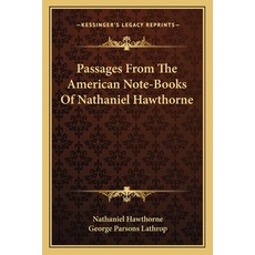 (英文圖書)Passages From The American Note-Books Of Nathaniel Hawthorne 平裝版, Kessinger Publishing, 英文