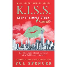 K.I.S.S. Keep It Simple Stock Market Paperback, Independently Published, English, 9798598558058